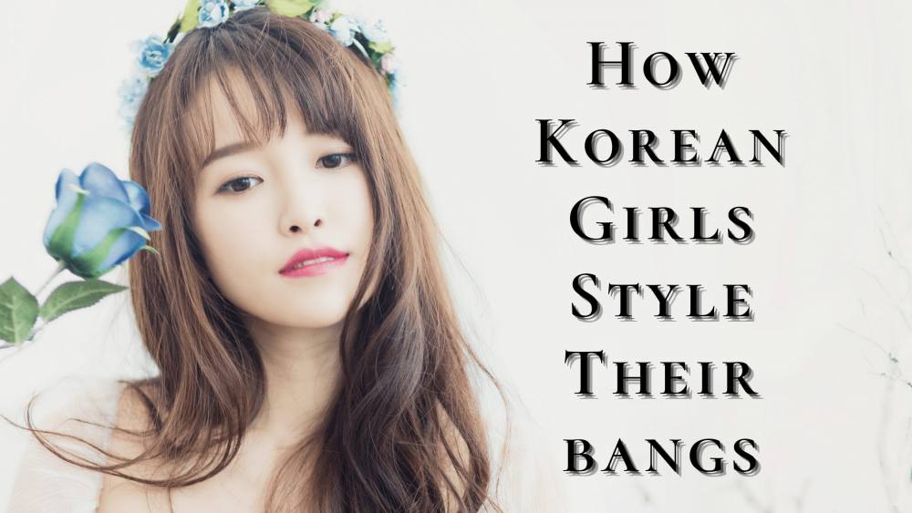 How Korean Girls Style Their Bangs 2025  | Types of Bangs and How To Get Them!