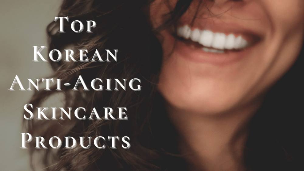 The 9 Best Korean Anti Aging Skin Care Products 2025 | Amazing Korean Anti Aging Products for 30s, 40s and 50s That Actually Work!