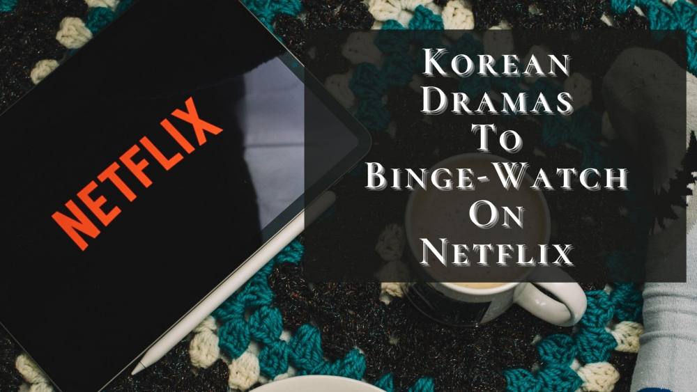 10 Best Korean Dramas on Netflix 2025