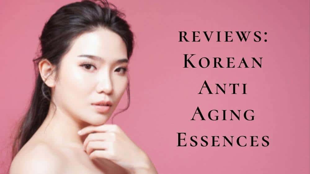 8 Best Korean Anti Aging Essence 2025