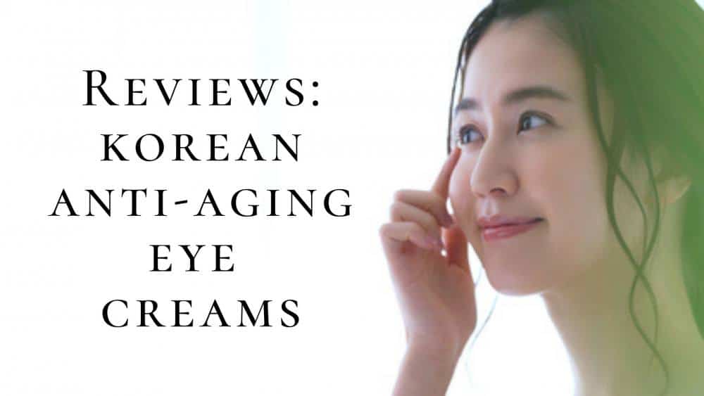 The 9 Best Korean Anti Aging Eye Cream In 2025 | For Dark Circles, Fine Lines and Blemishes