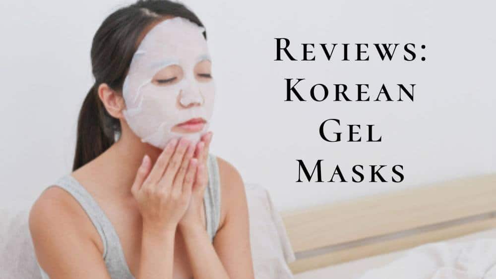 6 Best Korean Gel Mask 2025 | Gentle Products For Softer Skin