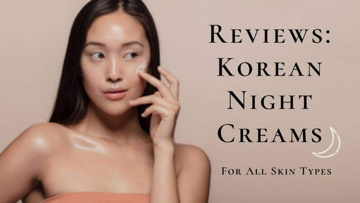 5 Best Korean Night Cream 2025 | For Glowing, Dewy Skin