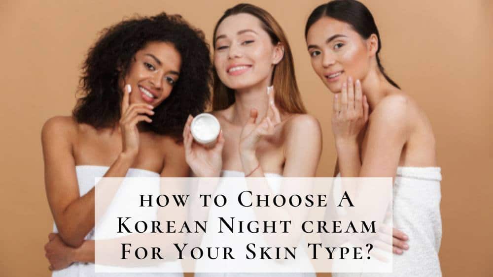 best korean night for dry skin