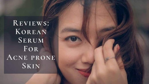 10 Top Korean Serum For Acne Prone Skin 2025 | For Clear, Blemish-Free Skin