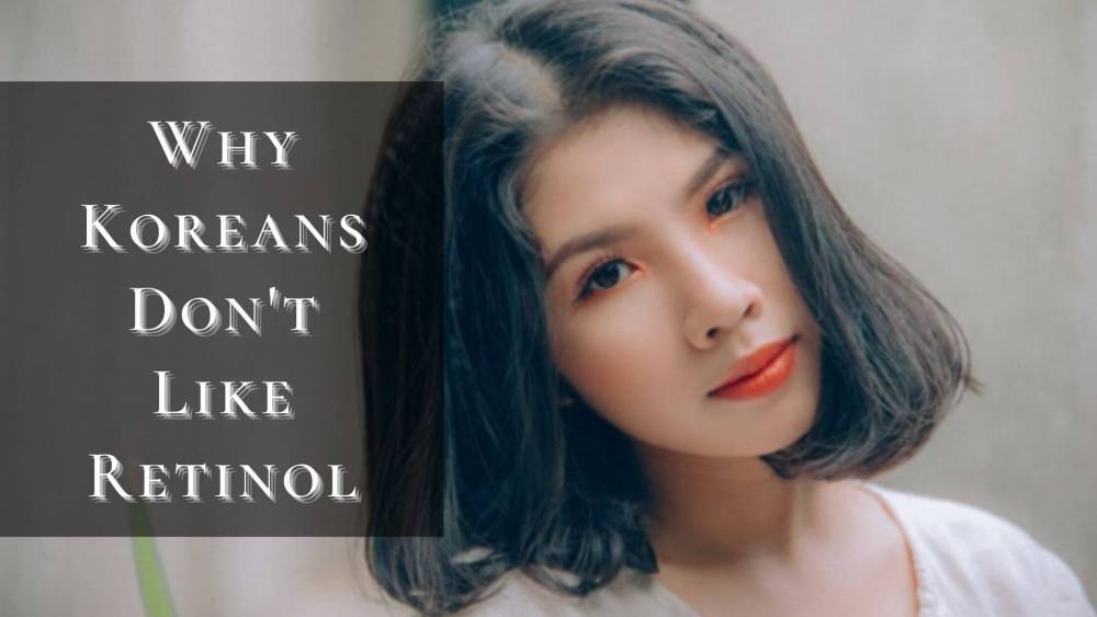 Why You Won’t Find Korean Retinol Serum | 6 Alternatives To Use Instead