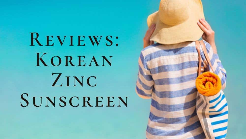 5 Best Korean Zinc Sunscreens 2025 | For Complete Skin Protection