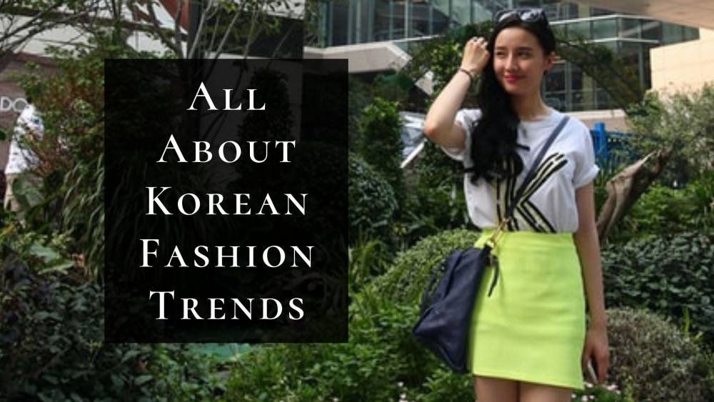 10 Cutest Korean Fashion Trends To Try This Year | For Men And Women